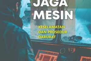DINAS JAGA MESIN Keselamatan dan Prosedur Darurat
