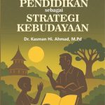 PENDIDIKAN SEBAGAI STRATEGI KEBUDAYAAN