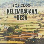 SOSIOLOGI KELEMBAGAAN DESA