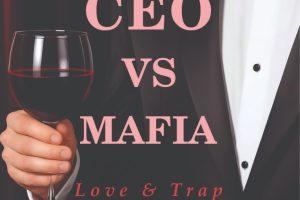 CEO VS MAFIA Love & Trap