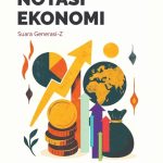 NOTASI EKONOMI SUARA GENERASI-Z