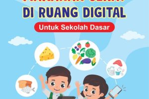 Seri Literasi Digital Anak Japelidi AKU CERDAS MEMILIH MAKANAN SEHAT DI RUANG DIGITAL Untuk Sekolah Dasar