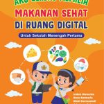 Seri Literasi Digital Anak Japelidi AKU CERDAS MEMILIH MAKANAN SEHAT DI RUANG DIGITAL Untuk Sekolah Menengah Pertama