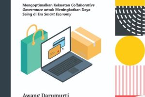UMKM GO DIGITAL Mengoptimalkan Kekuatan Collaborative Governance untuk Meningkatkan Daya Saing di Era Smart Economy