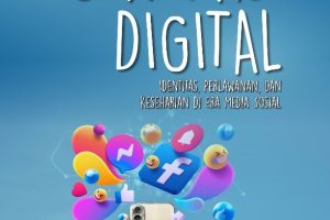 Generasi Digital: Identitas, Perlawanan, dan Keseharian di Era Media Sosial