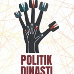 POLITIK DINASTI Demokrasi dalam Nepotisme