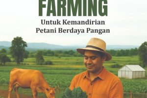 INTEGRATED FARMING Untuk Kemandirian Petani Berdaya Pangan