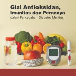 GIZI ANTIOKSIDAN, IMUNITAS DAN PERANNYA DALAM PENCEGAHAN DIABETES MELLITUS