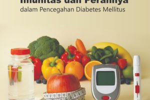 GIZI ANTIOKSIDAN, IMUNITAS DAN PERANNYA DALAM PENCEGAHAN DIABETES MELLITUS