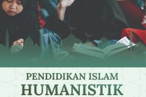 PENDIDIKAN ISLAM HUMANISTIK DI ERA REVOLUSI 5.0