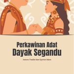 PERKAWINAN ADAT DAYAK SEGANDU Antara Tradisi dan Syariat Islam