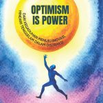 OPTIMISM IS POWER Dari Kegaduhan menuju Inovasi, Hindari Tenggelam dalam Distraksi