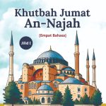 KHUTBAH JUMAT AN-NAJAH EMPAT BAHASA Jilid I