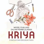 Model Evaluasi dalam Pembelajaran Kriya di Sekolah dan Perguruan Tinggi