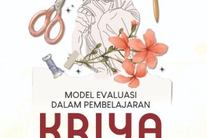 Model Evaluasi dalam Pembelajaran Kriya di Sekolah dan Perguruan Tinggi
