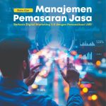 Buku Ajar Manajemen Pemasaran Jasa Berbasis Digital Marketing 5.0