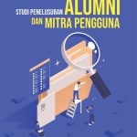 STUDI PENELUSURAN ALUMNI DAN MITRA PENGGUNA