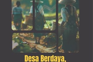 DESA BERDAYA, EKONOMI BERDAULAT Model Penguatan UMKM dan Potensi Lokal untuk Kemandirian Ekonomi