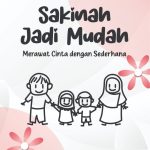 SAKINAH JADI MUDAH Merawat Cinta dengan Sederhana