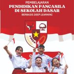 Pembelajaran Pendidikan Pancasila Di Sekolah Dasar Berbasis Deep Learning
