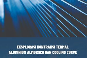 EKSPLORASI KONTRAKSI TERMAL ALUMINIUM ALMG1SICU DAN COOLING CURVE