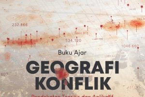 Buku Ajar GEOGRAFI KONFLIK Pendekatan Teoretis dan Aplikatif
