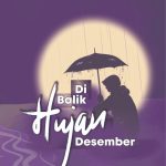 Dibalik Hujan Desember