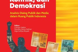 KOMUNIKASI, KONFLIK, DAN DEMOKRASI Analisis Dialog Publik dan Media dalam Ruang Publik Indonesia