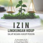 IZIN LINGKUNGAN HIDUP DALAM NEGARA HUKUM MODERN
