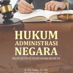 HUKUM ADMINISTRASI NEGARA DALAM SISTEM KETATANEGARAAN INDONESIA
