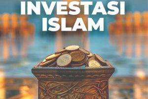 Seri Studi Ekonomi Islam: TEORI INVESTASI ISLAM