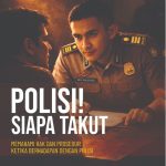 POLISI! SIAPA TAKUT Memahami Hak dan Prosedur Ketika Berhadapan dengan Polisi