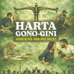 HARTA GONO-GINI Adilkah Dibagi Dua?