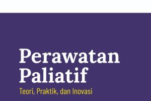 PERAWATAN PALIATIF Teori, Praktik, dan Inovasi
