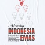 MENATAP INDONESIA EMAS Persembahan Pemikiran Strategis Masyarakat Ilmuwan dan Teknolog Indonesia (MITI) untuk Negeri