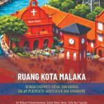 RUANG KOTA MALAKA SEBAGAI EKSPRESI SOSIAL DAN BUDAYA DALAM PERSPEKTIF ARSITEKTUR DAN URBANISME