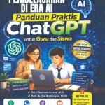 Pembelajaran di Era AI Panduan Praktis ChatGPT untuk Guru dan Siswa