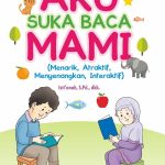 AKU SUKA BACA MAMI (Menarik, Atraktif, Menyenangkan, Interaktif)