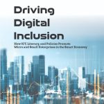 DRIVING DIGITAL INCLUSION How ICT, Literacy, and Policies Promote Micro and Small Enterprises in the Smart Economy