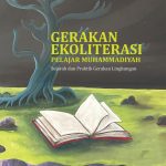 GERAKAN EKOLITERASI PELAJAR MUHAMMADIYAH Sejarah dan Praktik Gerakan Lingkungan