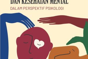 KESADARAN DIRI DAN KESEHATAN MENTAL DALAM PERSPEKTIF PSIKOLOGI