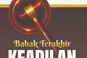 BABAK TERAKHIR KEADILAN Teori, Praktik, dan Rekonstruksi Eksekusi Perdata di Pengadilan Agama