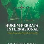 HUKUM PERDATA INTERNASIONAL Prinsip, Doktrin, dan Praktik Lintas Yurisdiksi