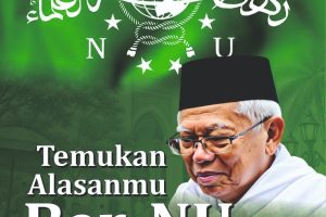Temukan Alasanmu Ber-NU: Wasiat KH. Ma’ruf Amin untuk Nahdliyin di Abad ke-2 Nahdlatul Ulama