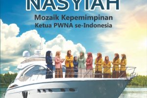 NAKHODA NASYAH Mozaik Kepemimpinan Ketua PWNA se-Indonesia