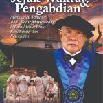 JEJAK WAKTU & PENGABDIAN Memoar 70 Tahun Abd. Kadir Massoweang dalam Meniti Ilmu, Kehidupan, dan Ketekunan