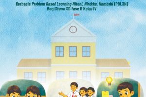 MODEL PEMBELAJARAN MEMBACA PEMAHAMAN Berbasis Problem Based LearningNiteni, Nirokke, Nambahi (PBL3N) Bagi Siswa SD Fase B Kelas IV