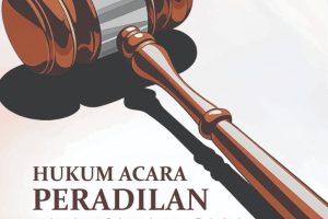 HUKUM ACARA PERADILAN TATA USAHA NEGARA DI INDONESIA Teori, Praktik, dan Dinamika Kontemporer