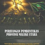 PERJUANGAN PEMBENTUKAN PROVINSI MALUKU UTARA