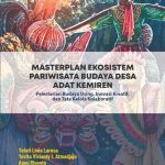 MASTERPLAN EKOSISTEM PARIWISATA BUDAYA DESA ADAT KEMIREN Pelestarian Budaya Using, Inovasi Kreatif, dan Tata Kelola Kolaboratif